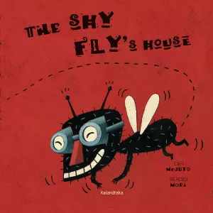 THE SHY FLY'S HOUSE