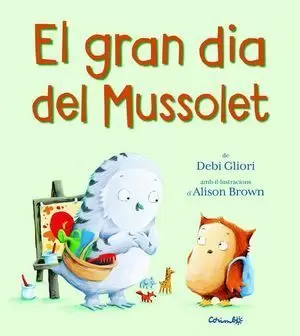 EL GRAN DIA DEL MUSSOLET (EN CATALÁN)