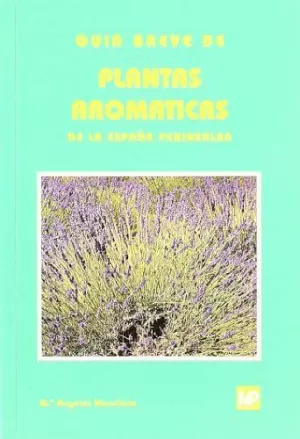 GUÍA BREVE DE PLANTAS AROMÁTICAS DE LA ESPAÑA PENINSULAR