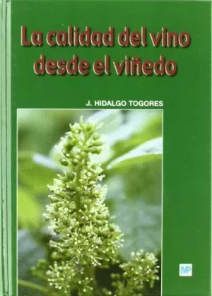 CALIDAD DEL VINO DESDE EL VIÑEDO, LA
