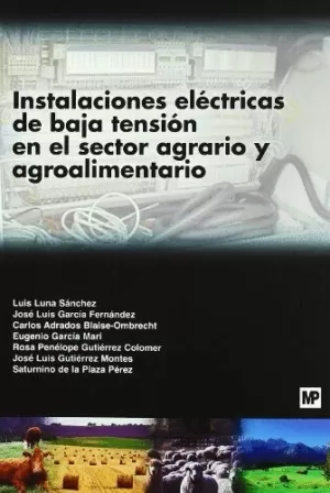 INSTALACIONES ELÉCTRICAS DE BAJA TENSIÓN EN EL SECTOR AGRARI O Y AGROALIMENTARIO