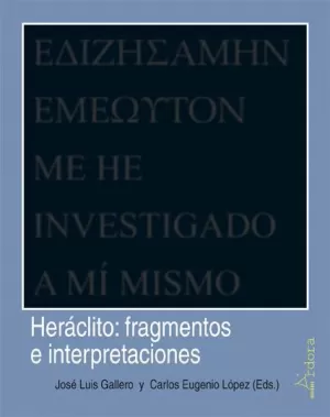 HERACLITO: FRAGMENTOS E INTERPRETACIONES