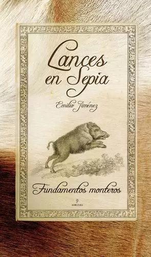 LANCES EN SEPIA - FUNDAMENTOS MONTEROS