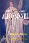 POR QUÉ CAYÓ ALFONSO XIII