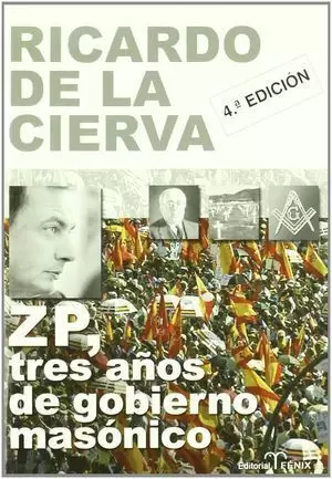 ZP TRES AÑOS DE GOBIERNO MASONICO
