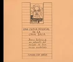 UNA CUEVA DILUVIAL EN LA CAVA BAJA