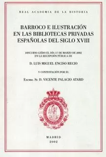BARROCO E ILUSTRACIÓN EN LAS BIBLIOTECAS PRIVADAS ESPAÑOLAS DEL SIGLO XVIII
