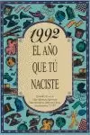 1992. EL AÑO QUE TÚ NACISTE