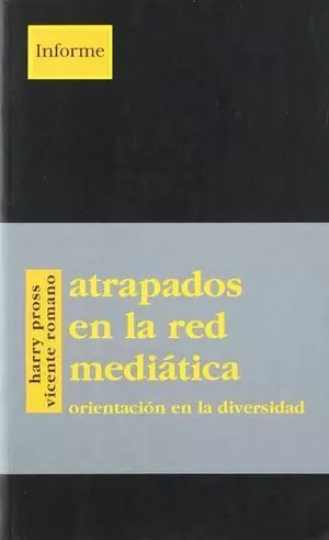 ATRAPADOS EN LA RED MEDIATICA