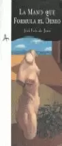 LA MANO QUE FORMULA EL DESEO