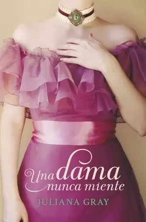 UNA DAMA NUNCA MIENTE