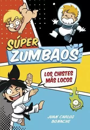 SÚPER ZUMBAOS 1. ¡LOS CHISTES MÁS LOCOS!