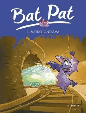 BAT PAT 39. EL METRO FANTASMA