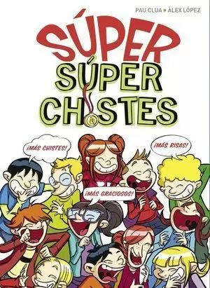 SÚPER SÚPER CHISTES