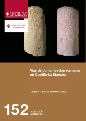 VÍAS DE COMUNICACIÓN ROMANAS EN CASTILLA LA MANCHA