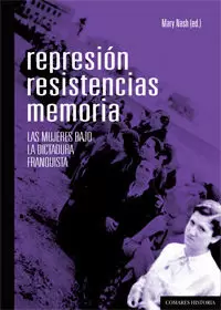 REPRESIÓN, RESISTENCIAS, MEMORIA..