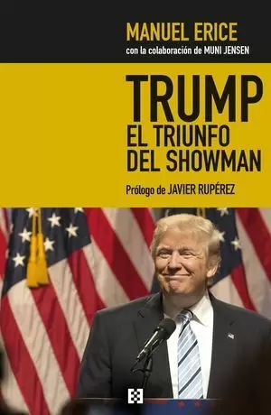 TRUMP. EL TRIUNFO DEL SHOWMAN