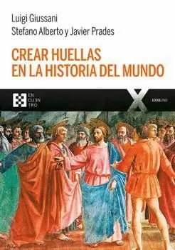 CREAR HUELLAS EN LA HISTORIA DEL MUNDO