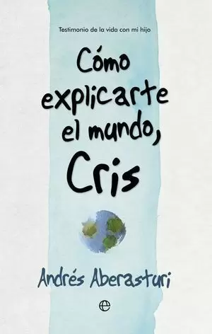 CÓMO EXPLICARTE EL MUNDO, CRIS