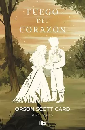 FUEGO DEL CORAZÓN. ALVIN MAKER 5