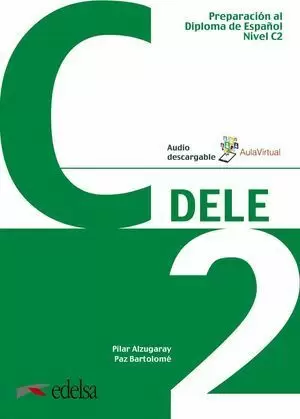 DELE. PREPARACION AL DIPLOMA ESPAÑOL C2 SUPERIOR (LIBRO + CD AUDIO)