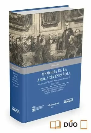 MEMORIA DE LA ABOGACÍA ESPAÑOLA: ABOGADOS DE MADRID, ABOGADOS DE ESPAÑA. VOLUMEN