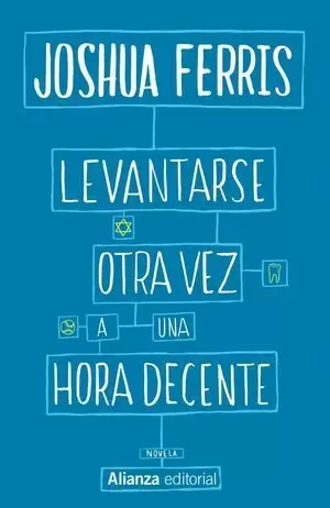 LEVANTARSE OTRA VEZ A UNA HORA DECENTE