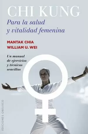 CHI KUNG PARA LA SALUD Y VITALIDAD FEMENINA