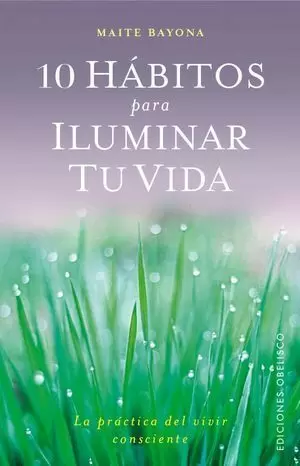 10 HÁBITOS PARA ILUMINAR TU VIDA