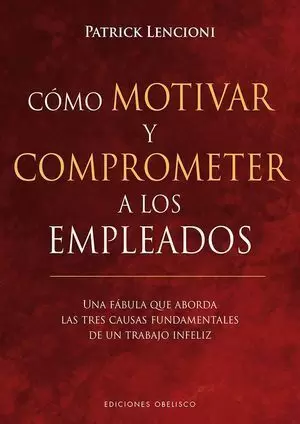 CÓMO MOTIVAR Y COMPROMETER A LOS EMPLEADOS