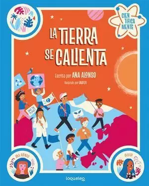 LA TIERRA SE CALIENTA. COLECCIÓN CIENTÍFICAMENTE