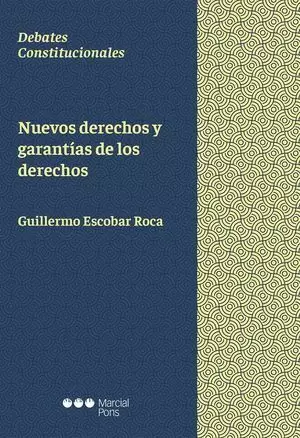NUEVOS DERECHOS Y GARANTÍAS DE LOS DERECHOS