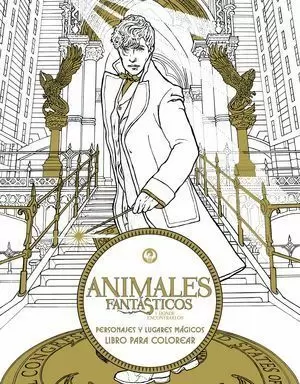 ANIMALES FANTÁSTICOS Y DÓNDE ENCONTRARLOS: PERSONAJES Y LUGARES MÁGICOS