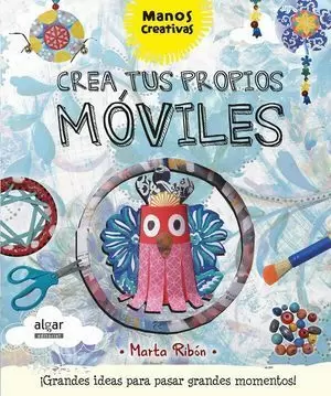 CREA TUS PROPIOS MÓVILES