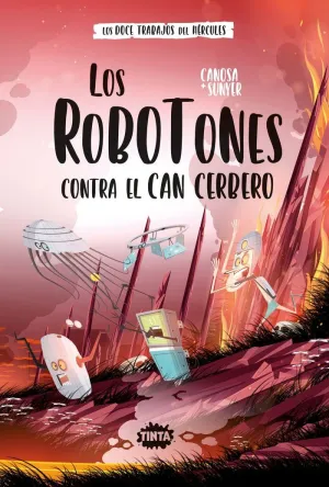 LOS DOCE TRABAJOS DE HÉRCULES 4. LOS ROBOTONES CONTRA EL CAN CERBERO