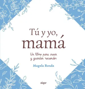 TÚ Y YO, MAMÁ