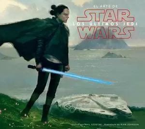 EL ARTE DE STAR WARS LOS ÚLTIMOS JEDI (EP VIII)