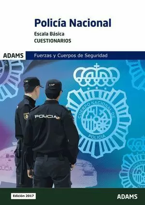 CUESTIONARIO POLICÍA NACIONAL. ESCALA BÁSICA