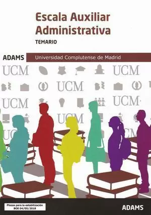 TEMARIO ESCALA AUXILIAR ADMINISTRATIVA DE LA UNIVERSIDAD COMPLUTENSE DE MADRID (