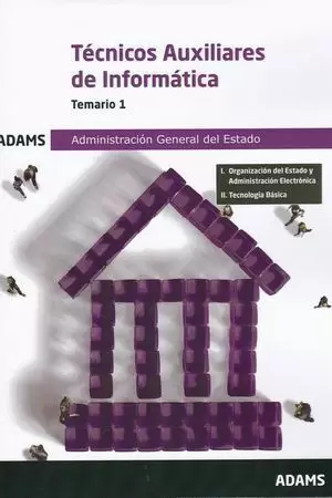 TEMARIO 1 TÉCNICOS AUXILIARES DE INFORMÁTICA DE LA ADMINISTRACIÓN GENERAL DEL ES