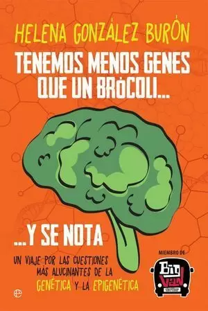 TENEMOS MENOS GENES QUE UN BROCOLI...Y SE NOTA
