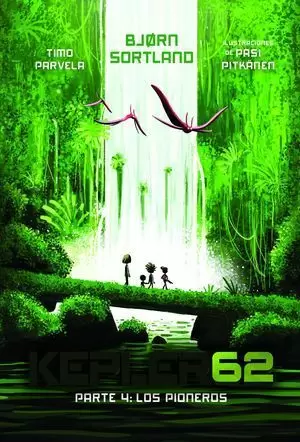 KEPLER 62. PARTE 4: LOS PIONEROS