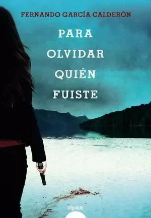 PARA OLVIDAR QUIÉN FUISTE
