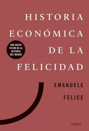 HISTORIA ECONÓMICA DE LA FELICIDAD