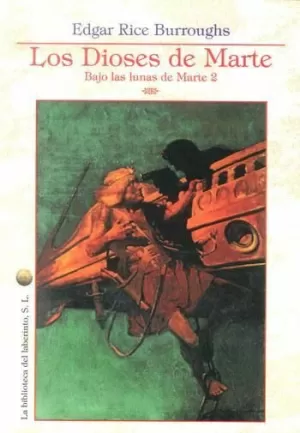 BAJO LAS LUNAS DE MARTE 2. LOS DIOSES DE MARTE