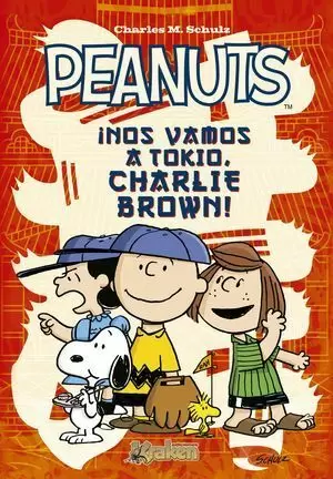 PEANUTS ¡NOS VAMOS A TOKIO CHARLIE BROWN!