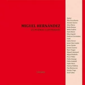MIGUEL HERNANDEZ. 25 POEMAS ILUSTRADOS.