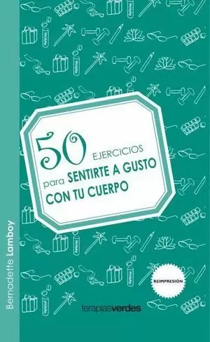 50 EJERCICIOS PARA SENTIRSE A GUSTO CON TU CUERPO