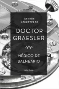 DOCTOR GRAESLER, MÉDICO DE BALNEARIO