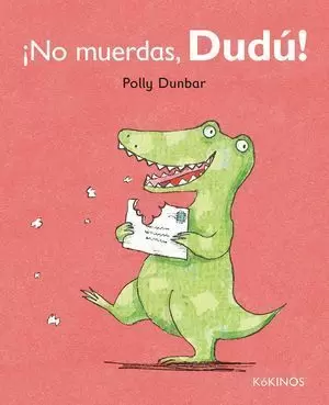 ¡NO MUERDAS, DUDÚ!